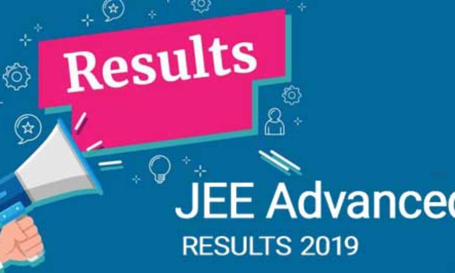 जेईई एडवांस 2019 का रिजल्ट जारी, कार्तिकेय गुप्ता ने किया टॉप