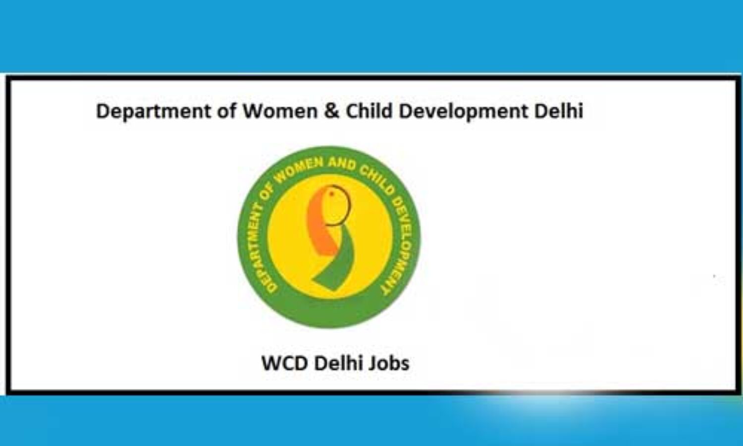 दिल्ली महिला एवं बाल विकास विभाग में निकली वैकेंसी, आवेदन शुरू दिल्ली महिला एवं बाल विकास विभाग में निकली वैकेंसी, आवेदन शुरू