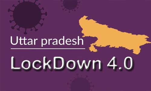 लॉकडाउन 4 : उप्र में जानें कहां क्या-क्या मिल सकती है छूट
