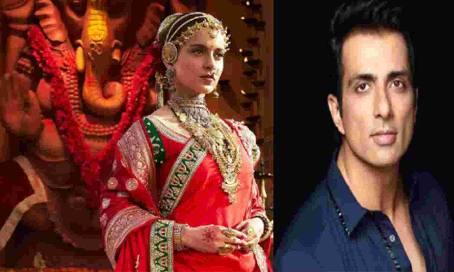 कंगना रनौत की फिल्म मणिकर्णिका सोनू सूद ने क्यूँ छोड़ी, जानें कारण