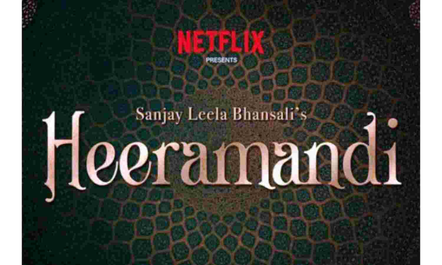 नेटफ्लिक्स पर रिलीज होगी वेब सीरीज हीरामंडी, लाहौर की गलियों की दिखेगी कहानी