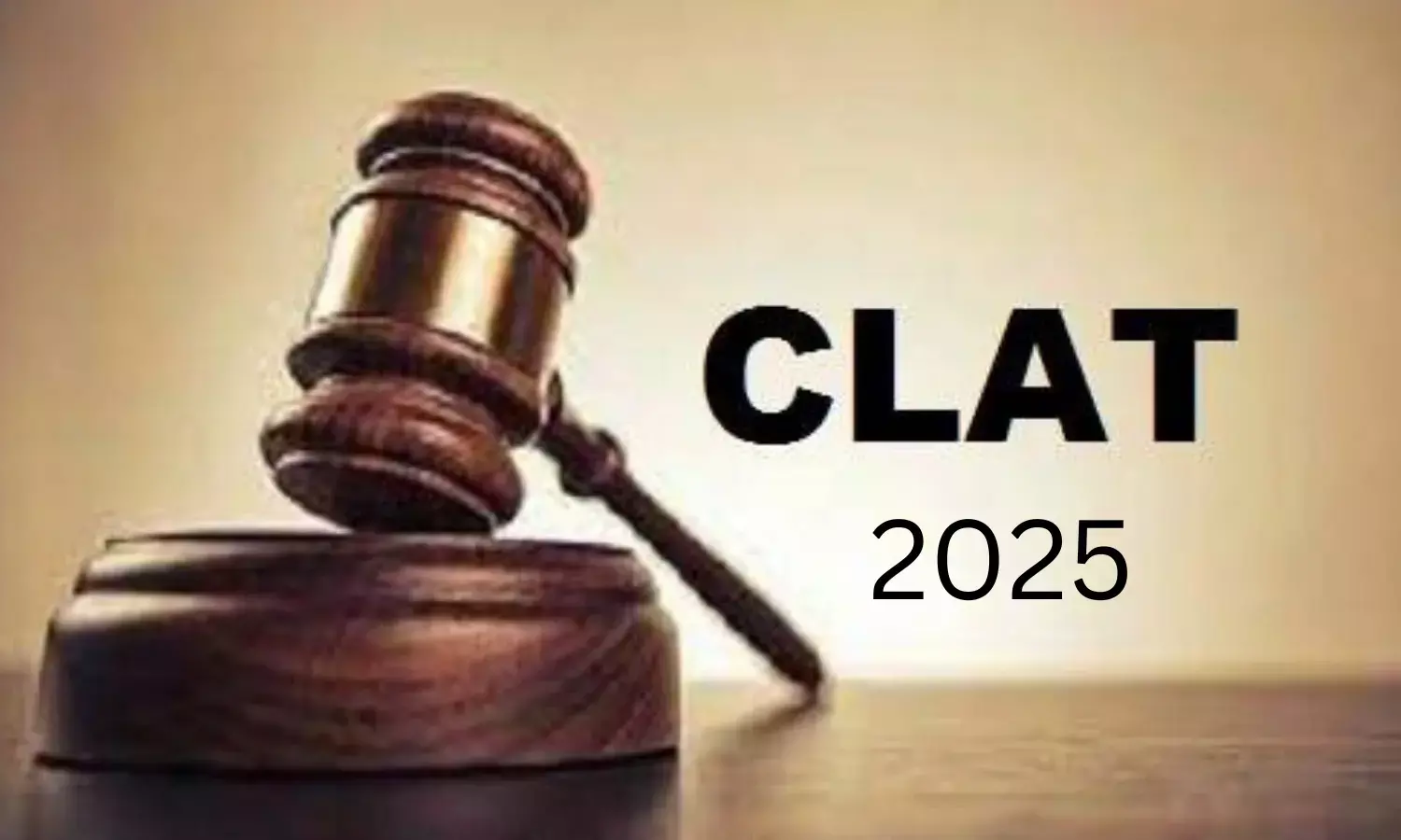 CLAT 2025 : कॉमन लॉ एडमिशन टेस्ट का रजिस्ट्रेशन 15 जुलाई से, जानें डिटेल