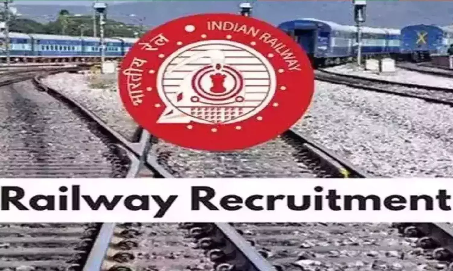 रेलवे ने 4 हजार से अधिक पदों के लिए निकाली भर्ती, 10वीं पास स्टूडेंट्स को बिना एग्जाम मिलेगा सेलेक्शन
