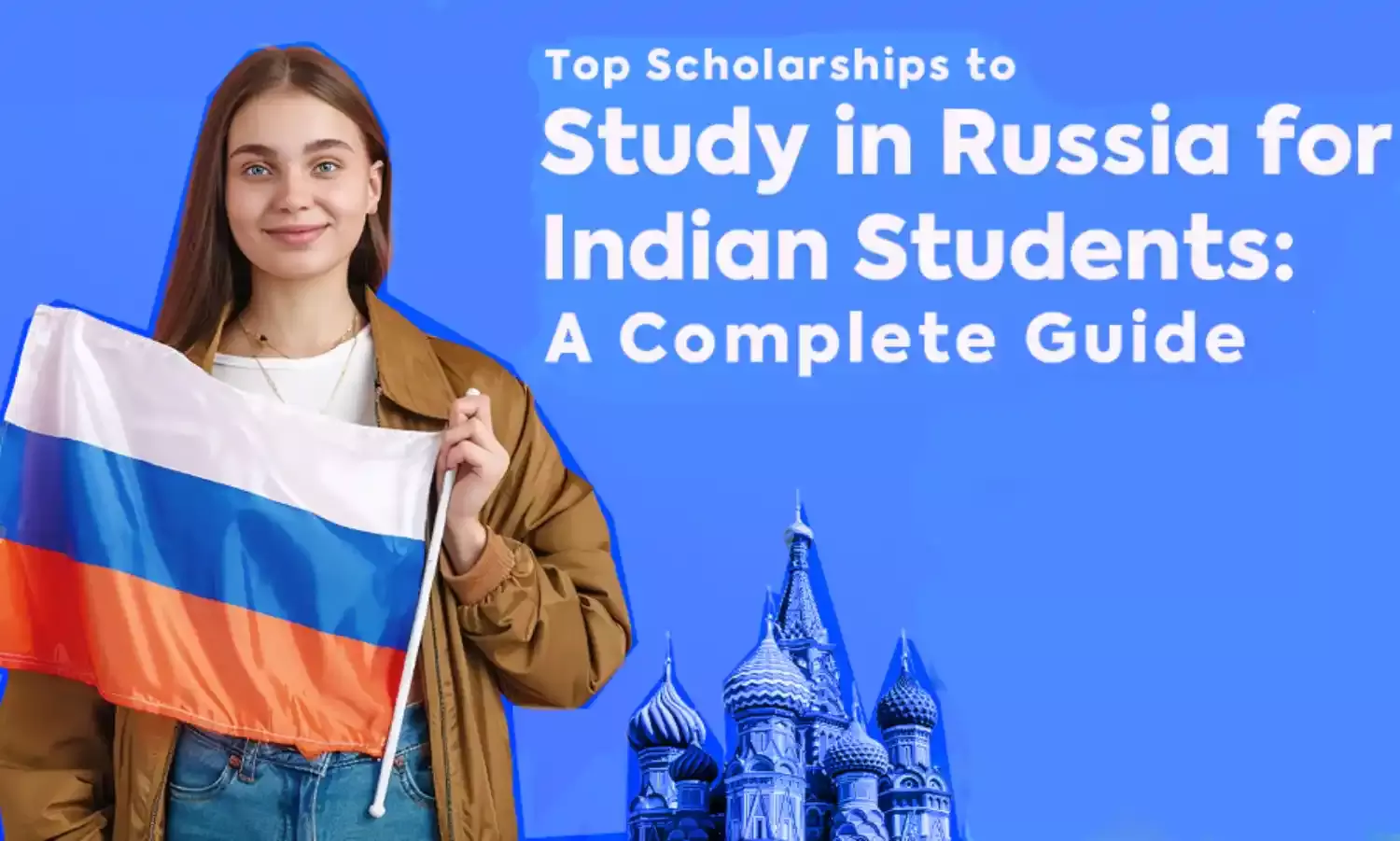 रूसी संस्थानों में पढ़ाई के लिए 2026–27 शैक्षणिक वर्ष की 300 छात्रवृत्तियों की घोषणा