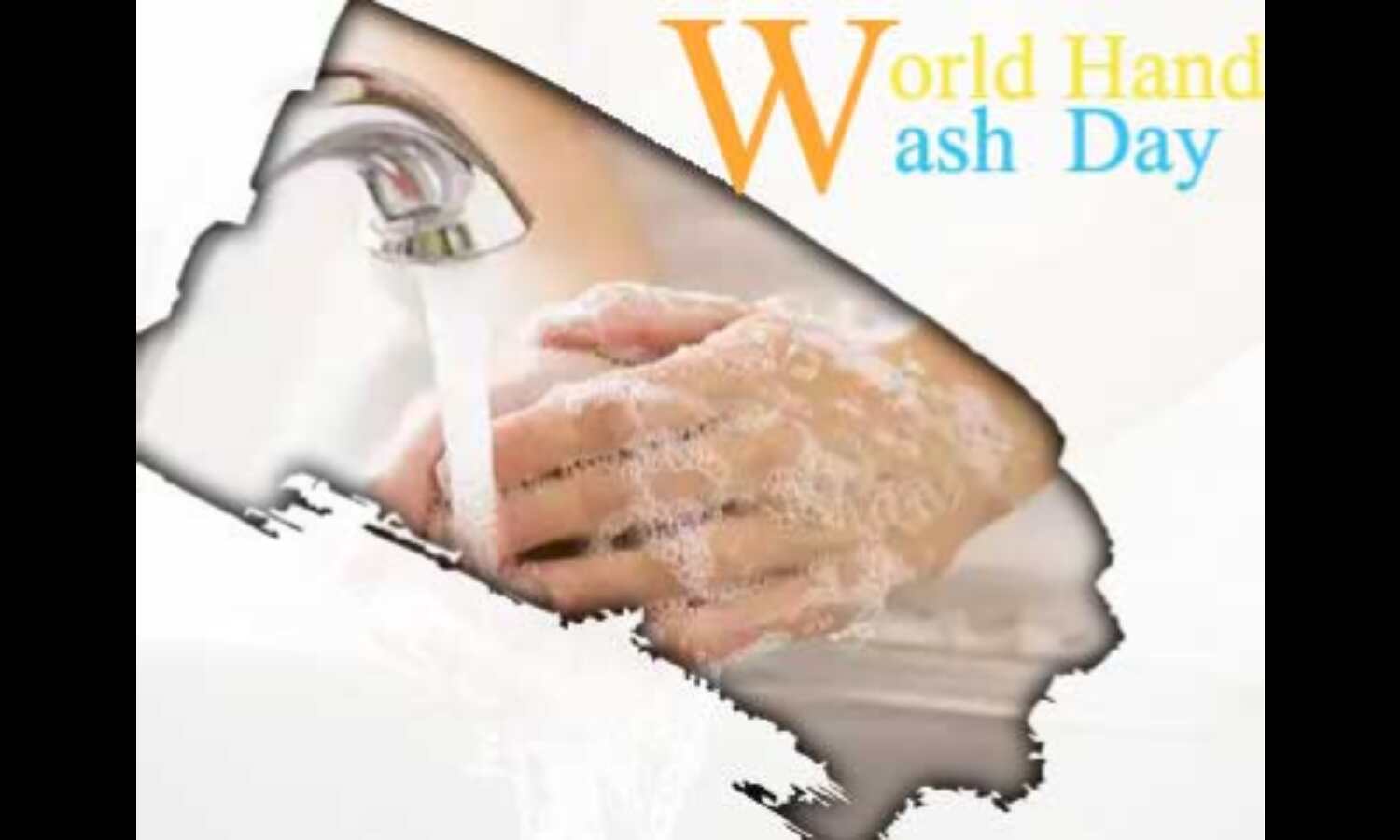 विश्व हाथ धुलाई दिवस : संक्रमण से बचाव के लिए हाथ धोना जरूरी